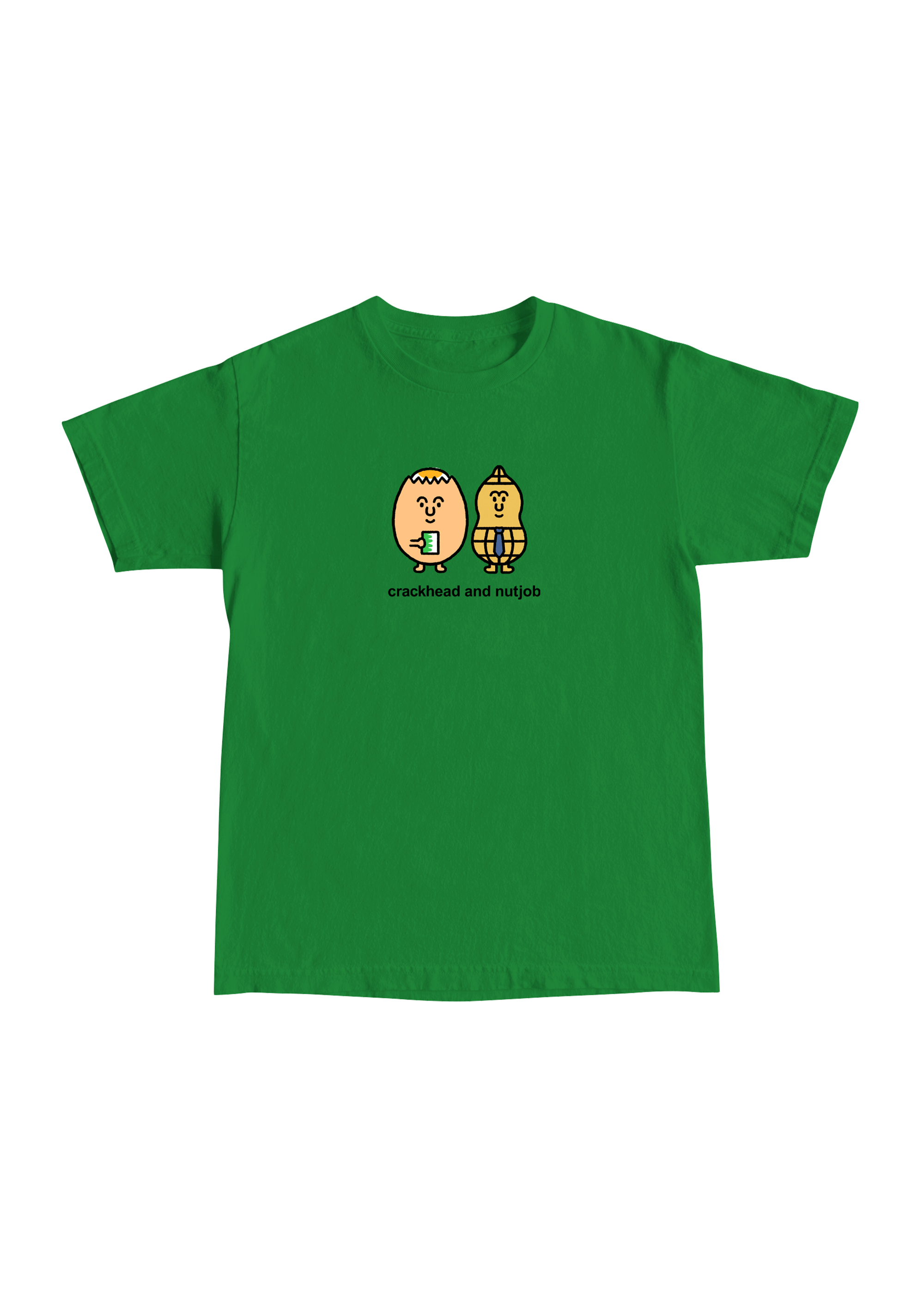 Crackhead and Nutjob Tee Green